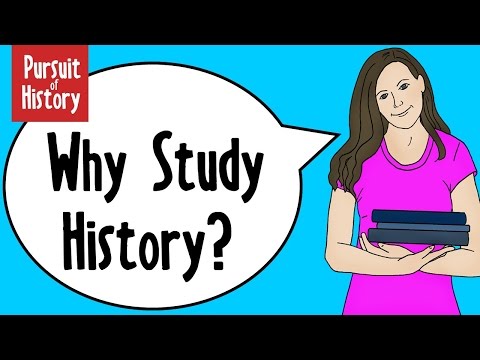 Video: Why We Study History