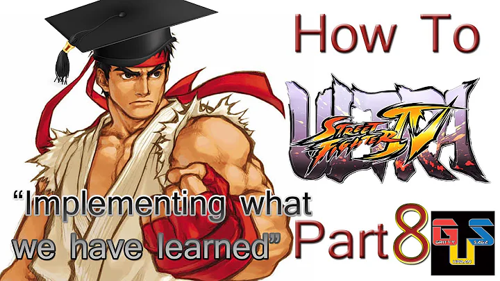 How To Play ULTRA Street Fighter 4 - Part 8 Implementing Tactics