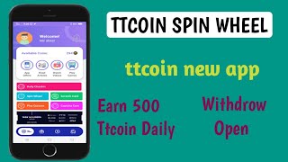 🔥TTCoin Spin Wheel App || New TTCoin Earning App || Withdraw Already Open || 500 TTCoin Daily screenshot 5