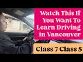 Class 7 & Class 5 Driving Lesson For Road Test In Vancouver