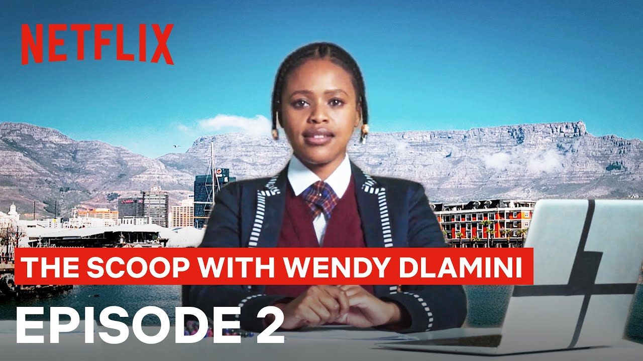 The Scoop With Wendy Dlamini Ep. 2 | Blood And Water