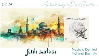 Mustafa Demirci & Mehmet Emin Ay - Fetih Şarkısı / En Sevilen Ezgiler