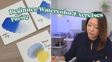 Part 2-Beginner #WatercolorExercises: How to paint with Watercolor Blends, Bleeds, and Blooms