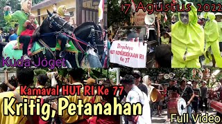 Karnaval Hut RI ke 77 Di Desa Kritig Petanahan-17 Agustus 2022