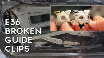 BMW E36 Window Repair - Replace Broken Slider Guide Clips