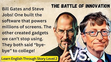 Bill Gates vs. Steve Jobs: Who Changed the World? | Learn English Through Story
