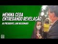Menina cega entregando revelação ao presidente Jair Bolsonaro