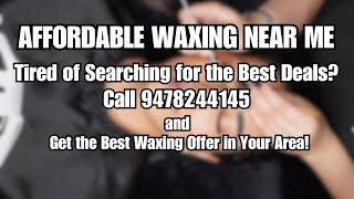 Affordable waxing near me