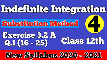 || Indefinite Integration || Substitution Method || Exercise 3.2 (A) Q.1 (16 - 25) || Class  12 ||