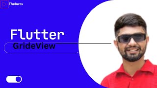 Flutter GridView-How to Use Grid Layout?|Flutter Widget Tutorial #thebwcs