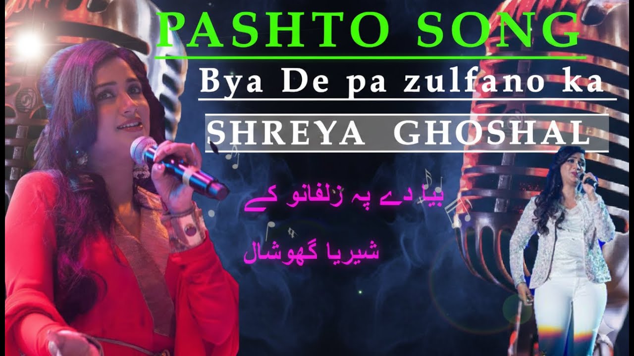 Bya De Pa Zulfano Ke - Shreya Ghoshal | Pashto Ghazal New Song 2026