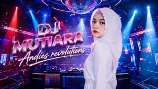 DJ ENGKAULAH MUTIARA ITU - SLOW BASS REMIX TERBARU FULL BASS - ANDIES REVOLUTIONS 2026