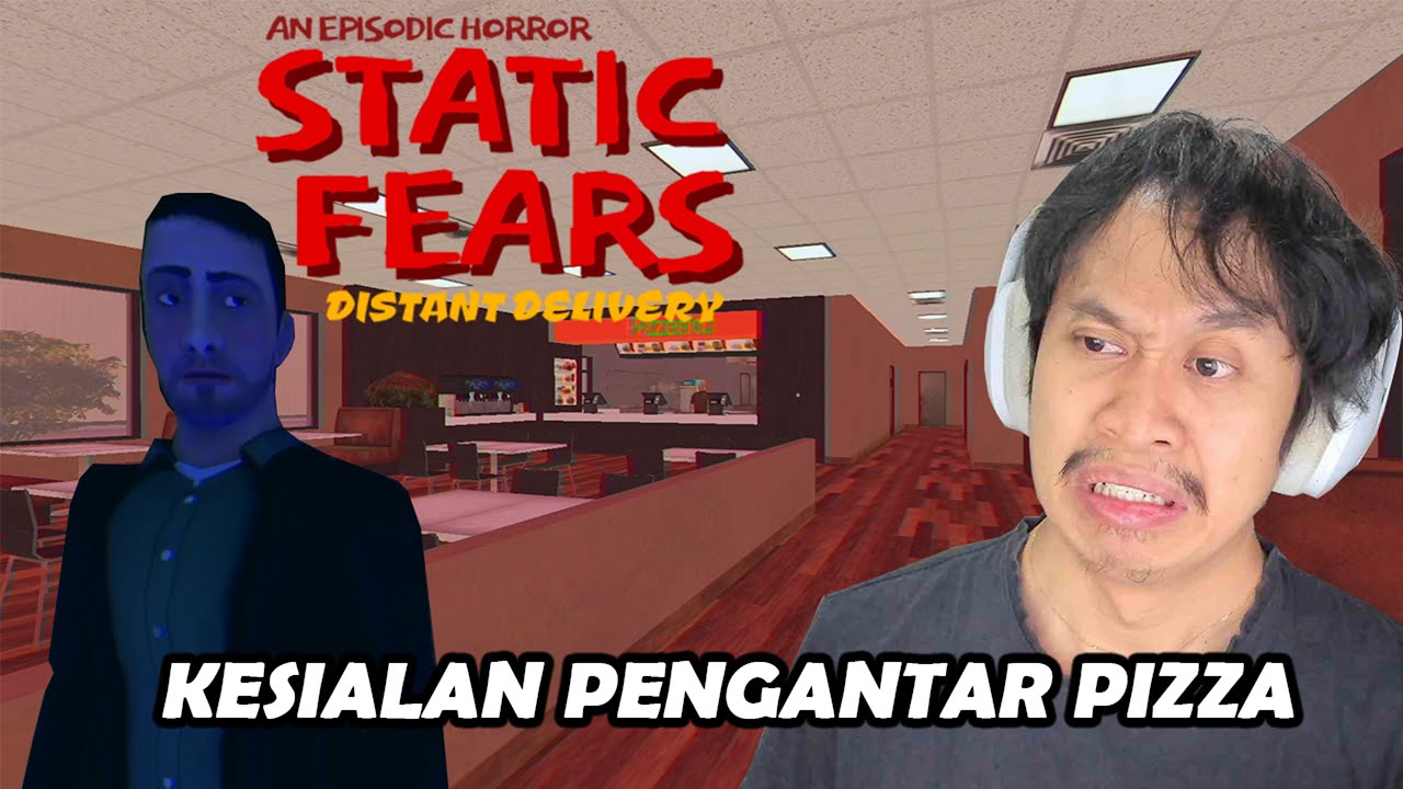 MENGANTAR PIZZA DITEMPAT TERLARANG | STATIC FEARS DISTANT DELIVERY INDONESIA