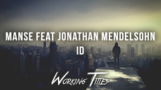 Manse Feat.Jonathan Mendelsohn - ID
