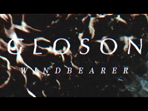 Gloson - Windbearer (Official Visualizer)