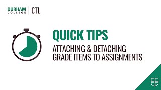 Quick Tips: Attaching &amp; Detaching Grade Items to Assignments