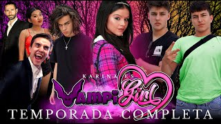 🦇 VAMPI GIRL 🦇 TEMPORADA COMPLETA #series