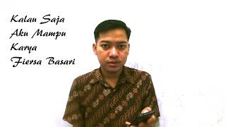 Kalau Saja Aku Mampu (Fiersa Besari). Dibacakan Oleh Arif alhakim