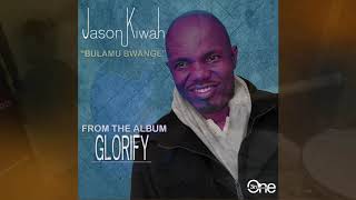 Bulamu Bwange Lyric Video Jason Kiwah