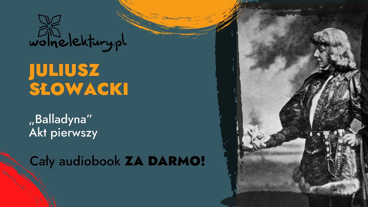 Interklasa Sprawdzian Z Lektury Balladyna Balladyna, Akt pierwszy – Juliusz Słowacki – CAŁY AUDIOBOOK ZA DARMO cz