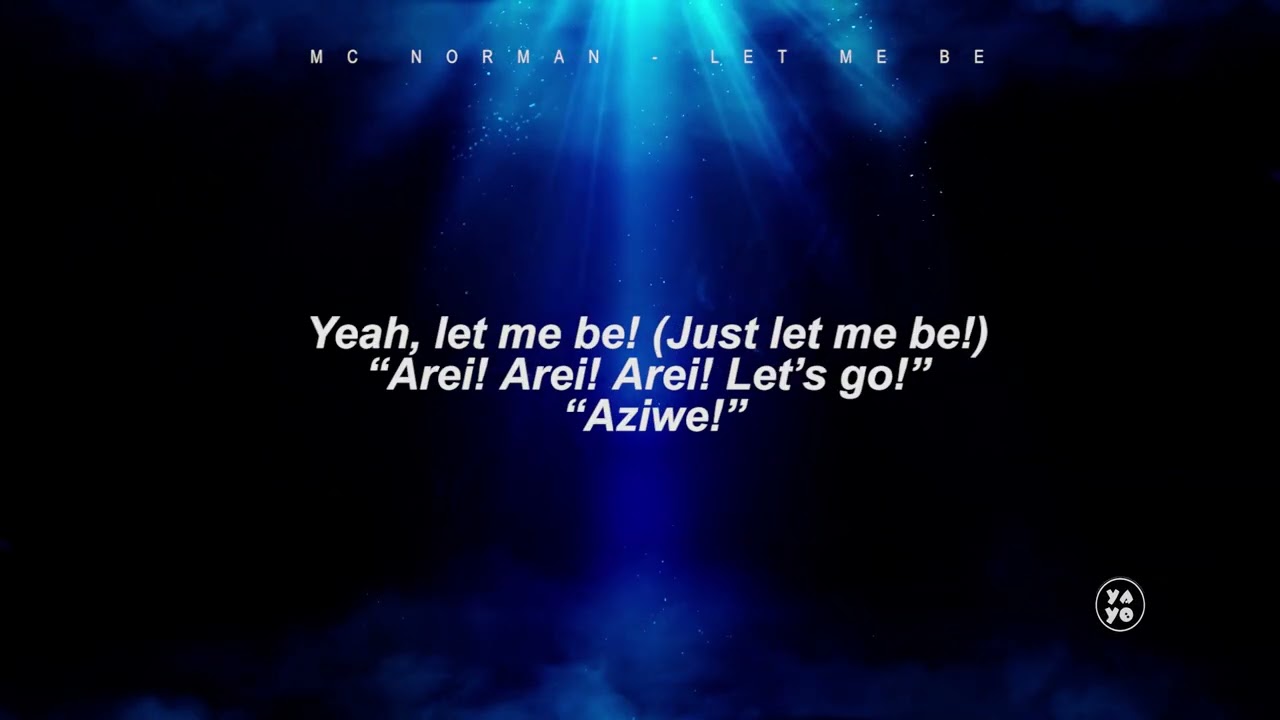 Watch MC Norman - Let Me Be (Official Lyric Video) on YouTube Watch MC Norman - Let Me Be (Official Lyric Video) on YouTube