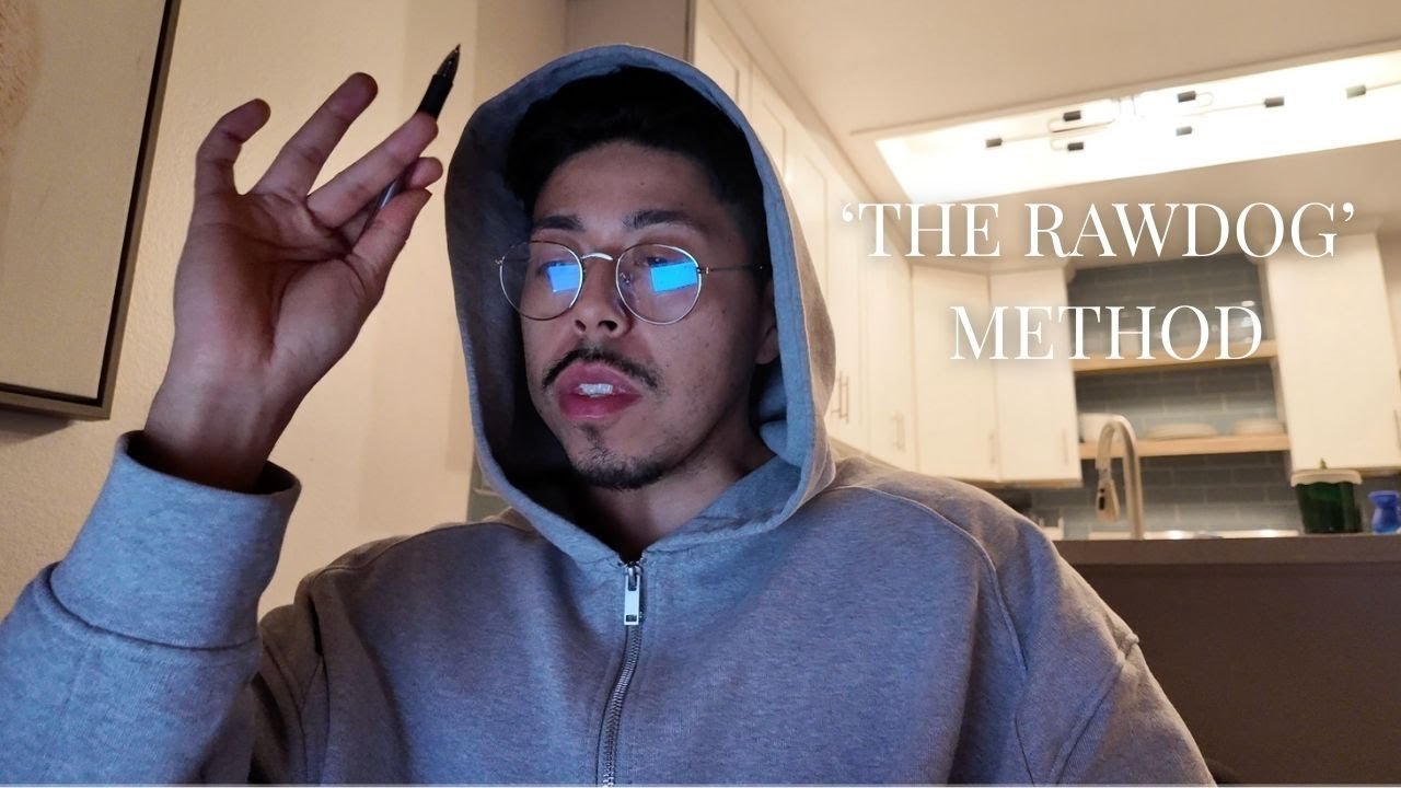 Why the 'rawdawg' method will actually help you accomplish your goals