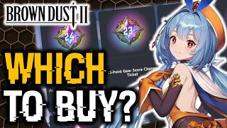 BEWARE OF THE GEAR CHANGE TICKET! DON'T BUY WRONG! | Brown Dust 2