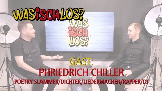 Was Isch Los? #182 - Phriedrich Chiller (Poetry Slammer, Musiker, Dichter, Musiker aus Mannheim)