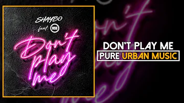 Shaybo x NSG - Don't Play Me | Pure Urban Music