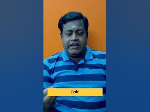 'Fair' meaning தெரிஞ்சுப்போமா? 