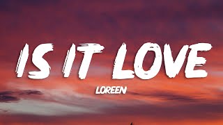 Loreen - Is It Love (Lyrics)