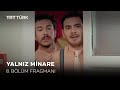 Yalnız Minare 8 Bölüm Fragmanı Yeni Bölüm 
