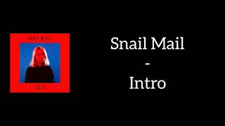 Snail Mail - Intro (Lyrics)