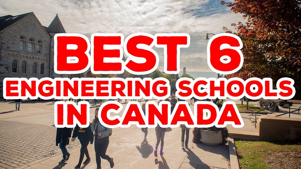 BEST 6 ENGINEERING SCHOOLS IN CANADA - YouTube