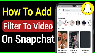 How To Add a Filter to a Video on Snapchat 2022 screenshot 5