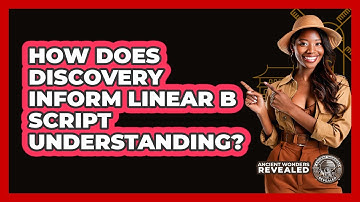 How does discovery inform Linear B script understanding?