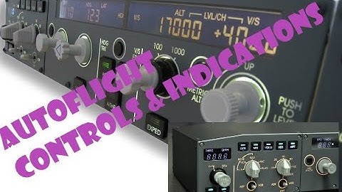 Airbus 320/A330  Autoflight Controls and Indication