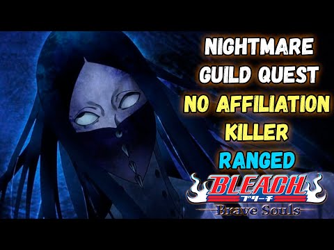 Видео: ПРОХОЖДЕНИЕ NIGHTMARE GUILD QUEST (No Affiliation Killer - Ranged) | Bleach Brave Souls #969