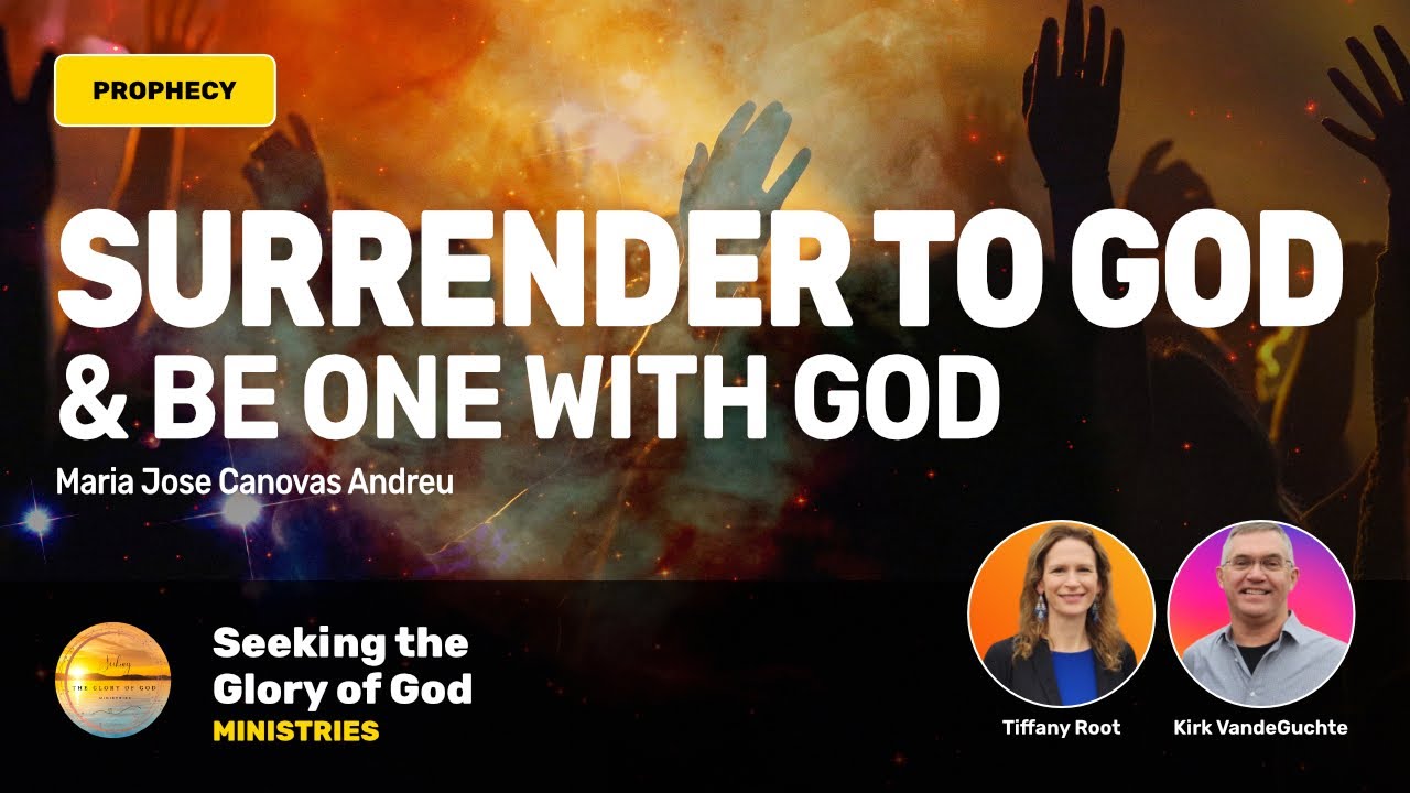Предайтесь Богу и станьте едины с Ним — Тиффани Рут, Кирк ВандеГухте, Мария Хосе (Испания)