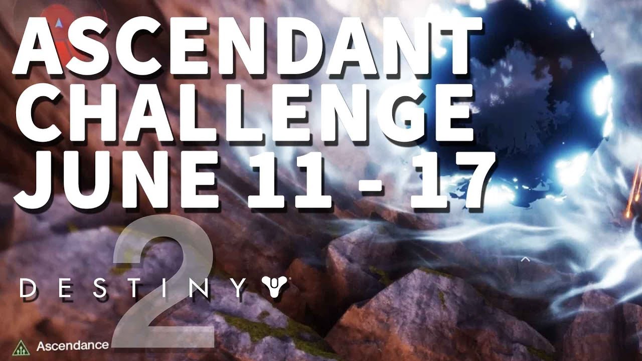 Ascendant Challenge June 15, 16, 17 Destiny 2