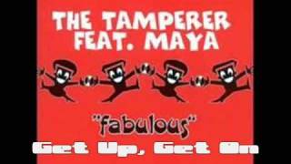 The Tamperer Feat Maya - Get Up, Get On Resimi