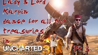 Lady & Lord Karpin dance for all the treasuries in Uncharted 3 pt.3 | Crushing difficulty