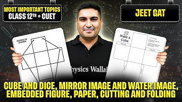 CUET 2026 Reasoning 🔥 | Cube, Dice, Mirror & Water Image, Embedded Figure Paper Cutting & Folding