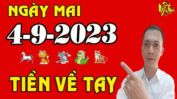 Tu Vi Hang Ngay 4/9/2023 TRÚNG SỐ ĐẶC BIỆT 6 Tuổi Này Xoay Chuyển Vận Mệnh, QUÉT SẠCH NỢ GIÀU 3 HỌ