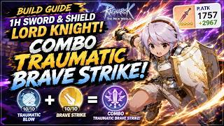 1H Sword & Shield Lord Knight Build Guide | Traumatic Brave Strike Combo | Ragnarok: The New World 1H Sword & Shield Lord Knight Build Guide | Traumatic Brave Strike Combo | Ragnarok: The New World
