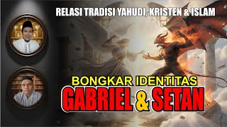 Part I || Uncovering the Identity of the Angel Gabriel & Satan || The Relationship Between Jewish...