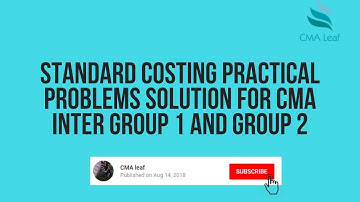 Standard costing practical problems solution for CMA inter group 1 and group 2