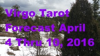 virgo tarot forecast april 4 thru 10 2016