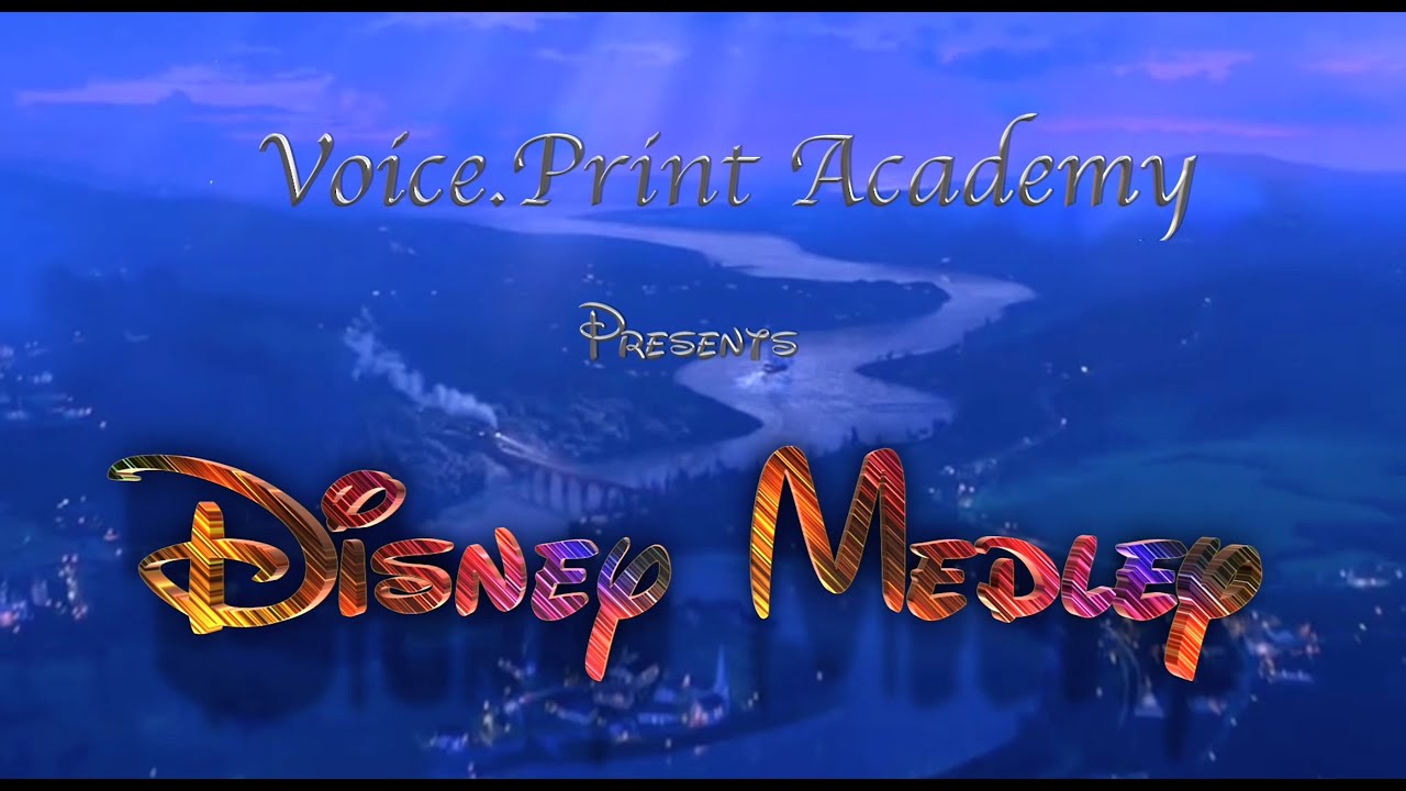 Disney Medley - Voice.Print Academy