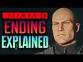 Hitman 3 - Story + Ending EXPLAINED // What Happens NOW?